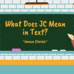 What Does JC Mean in Text