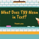 What Does TYY Mean in Text