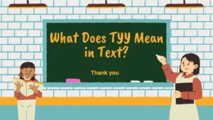 What Does TYY Mean in Text