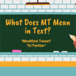 What Does MT Mean in Text