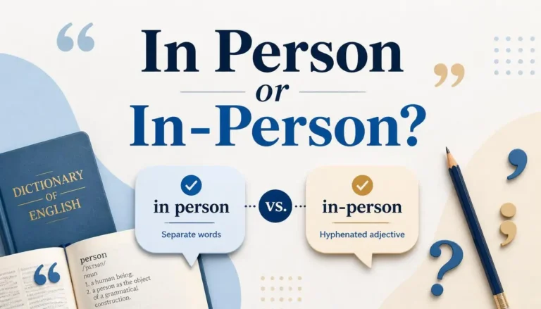 In Person or In-Person: Which Spelling Is Correct?